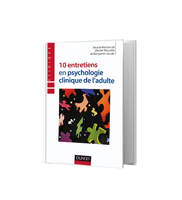 Lire la suite à propos de l’article 10 entretiens en psychologie clinique de l’adulte